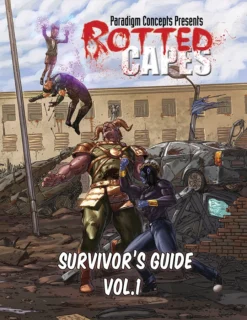 Paradigm Concepts Role Playing Games Rotted Capes : Survivors Guide Vol. I