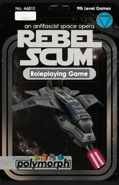 9th Level Role Playing Games Rebel Scum: An Antifascist Space Opera