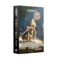 Games Workshop Warhammer 40,000 Watchers Of The Throne : The Regent's Shadow