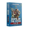 Black Library Blood Bowl : Death On The Pitch - Extra Time Games Workshop